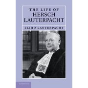 The Life of Hersch Lauterpacht, (Paperback)