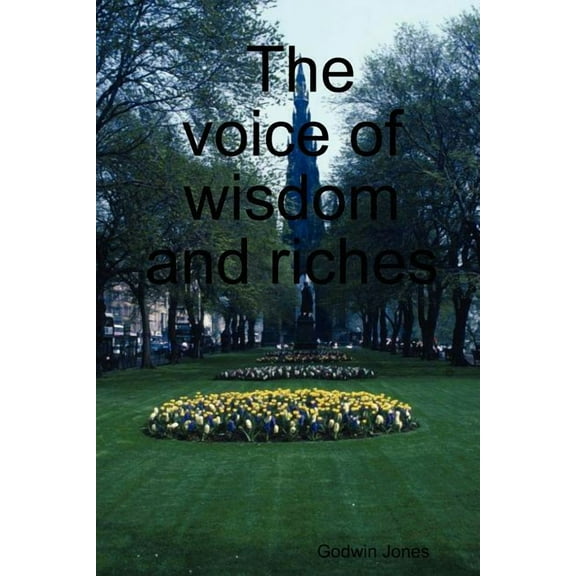 The Voice of Wisdom and Riches (Paperback)