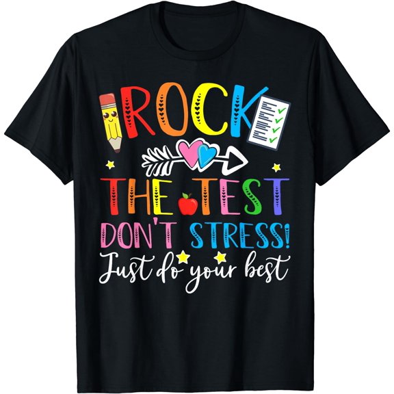 Test Day Rock The Test Teacher Testing Day T-Shirt