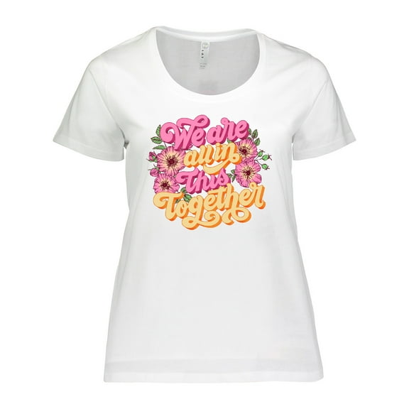 Inktastic Inspirational Quote We Are All in This Together Women's Plus Size T-Shirt
