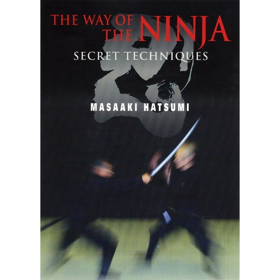 The Way of the Ninja : Secret Techniques (Paperback)