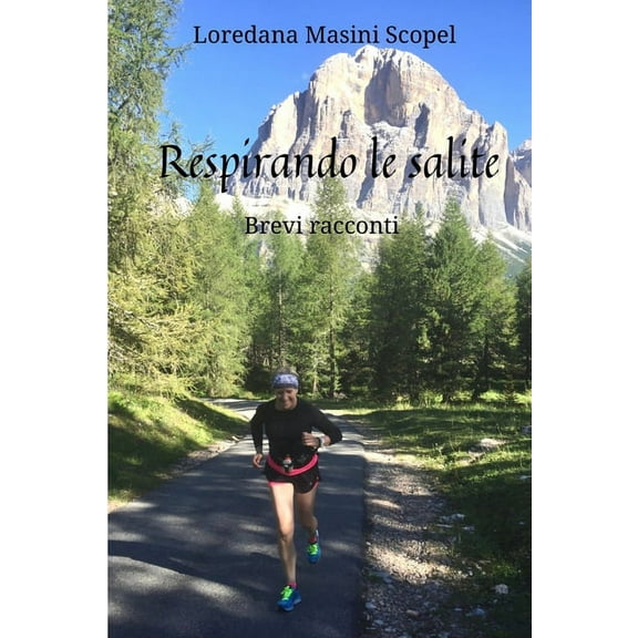 Respirando le salite: Brevi racconti (Paperback)