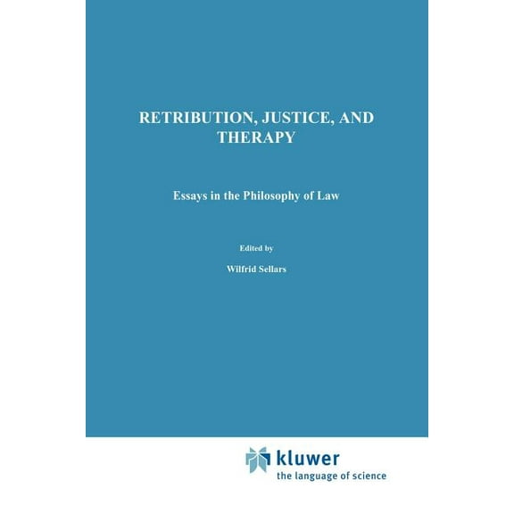 Philosophical Studies Retribution, Justice, and Therapy: Essays in the Philosophy of Law, Book 16, (Paperback)