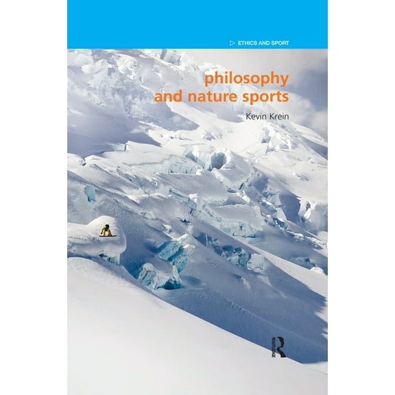 Ethics and Sport Philosophy and Nature Sports, (Paperback)