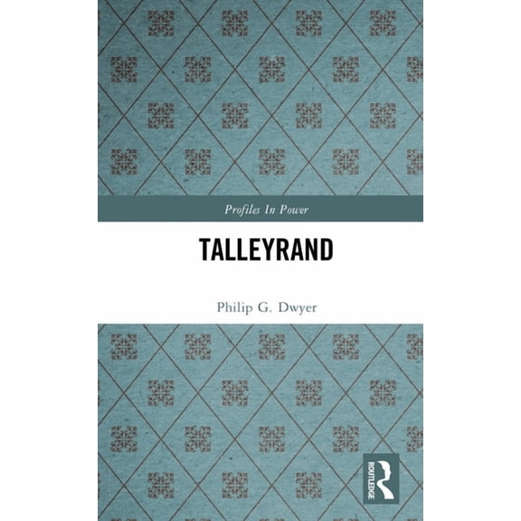 Profiles in Power Talleyrand, (Hardcover)