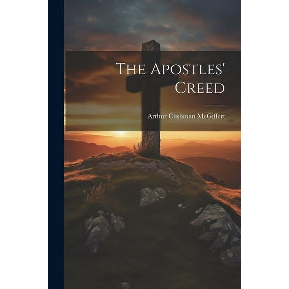 The Apostles' Creed (Paperback)