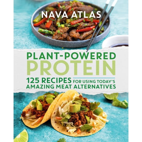 Pre-Owned Plant-Powered Protein: 125 Recipes for Using Today's Amazing Meat Alternatives (Hardcover) 1538718731 9781538718735
