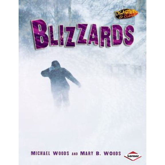 Pre-Owned Blizzards (Disasters Up Close) (Paperback) 0822568632 9780822568636