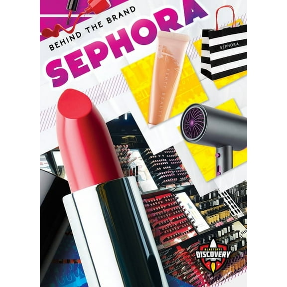 Behind the Brand Sephora, (Hardcover)