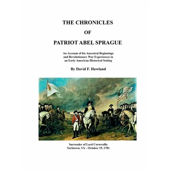 The Chronicles of Patriot Abel Sprague, (Paperback)