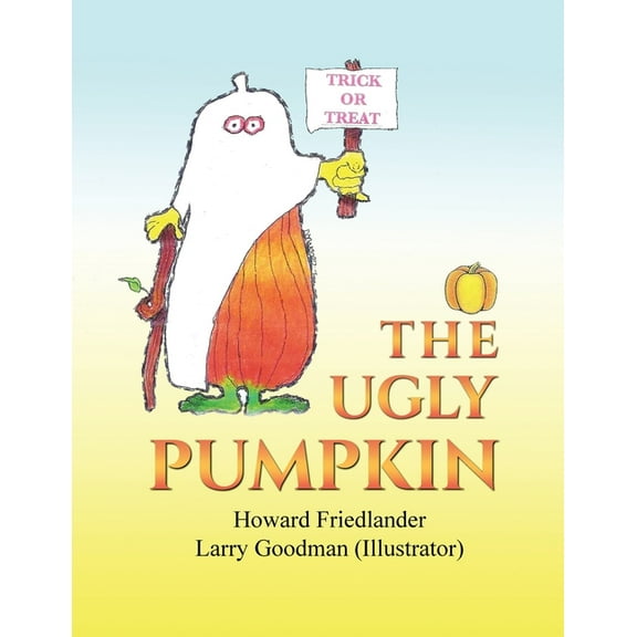 The Ugly Pumpkin, (Paperback)