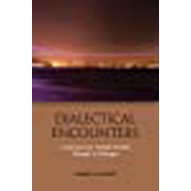 Dialectical Encounters: Contemporary Turkish Muslim Thought in Dialogue