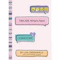 thumbnail image 3 of TBH, IDK What's Next (TBH, Bk. 4), 3 of 3