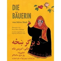 Lehrgeschichten Die BÃ¤uerin: Zweisprachige Ausgabe Deutsch-Paschtu, (Paperback)