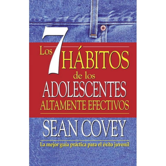 Los 7 H?bitos de Los Adolescentes Altamente Efectivos = The 7 Habits of Highly Effective Teens (Paperback) 0345804155 9780345804150