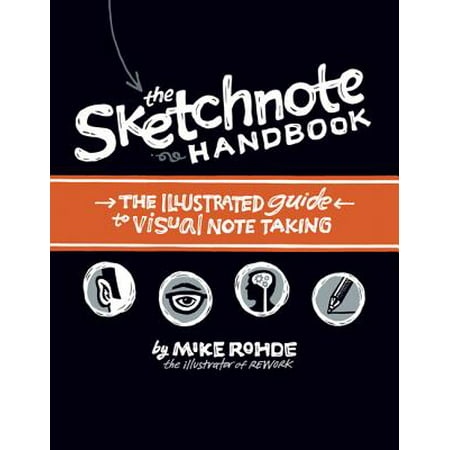 The Sketchnote Handbook : The Illustrated Guide to Visual Note