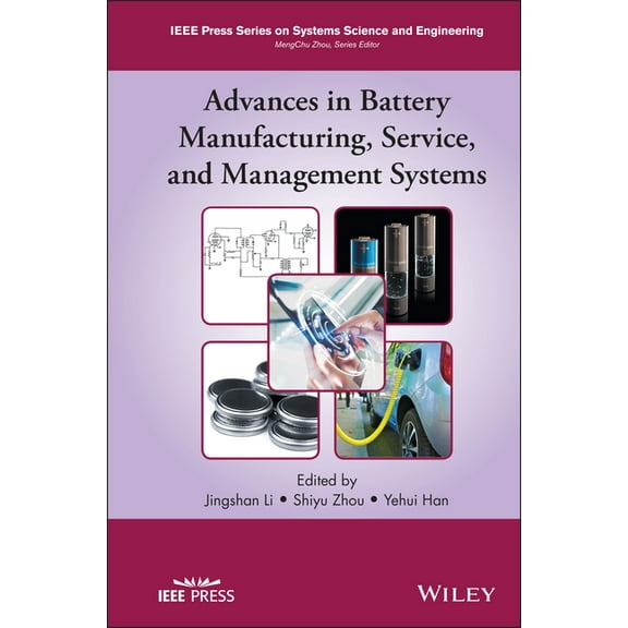 IEEE Press Systems Science and Engineeri Advances in Battery Manufacturing, Service, and Management Systems, (Hardcover)