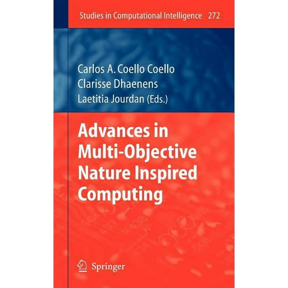Studies in Computational Intelligence Advances in Multi-Objective Nature Inspired Computing, Book 272, (Hardcover)