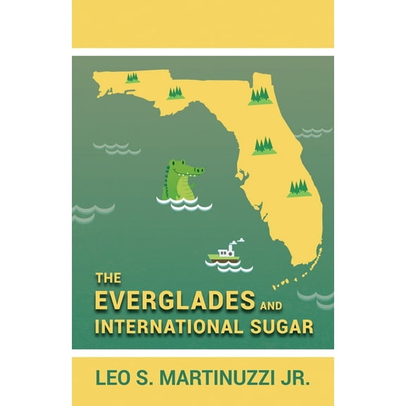 The Everglades and International Sugar (Paperback)
