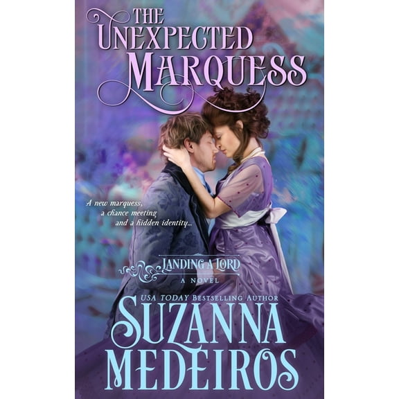 Landing a Lord The Unexpected Marquess, Book 5, (Paperback)