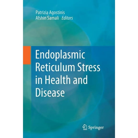 Endoplasmic Reticulum Stress in Health and Disease, (Paperback)