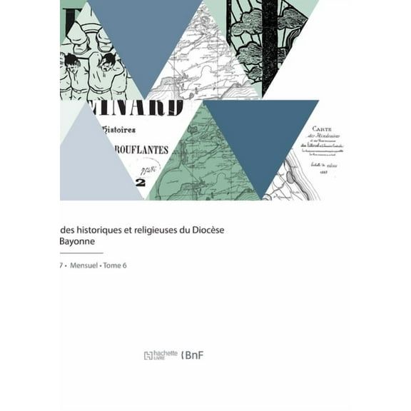 Ãtudes historiques et religieuses du DiocÃ¨se de Bayonne, (Paperback)