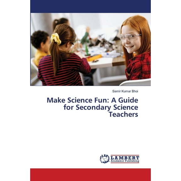 Make Science Fun: A Guide for Secondary Science Teachers, (Paperback)