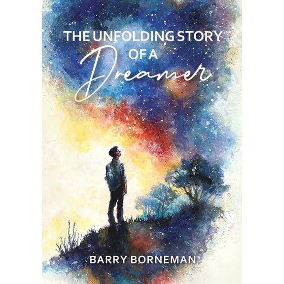 The Unfolding Story of a Dreamer, (Paperback)