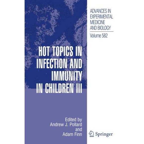 Hot Topics in Infection and Immunity in Children III