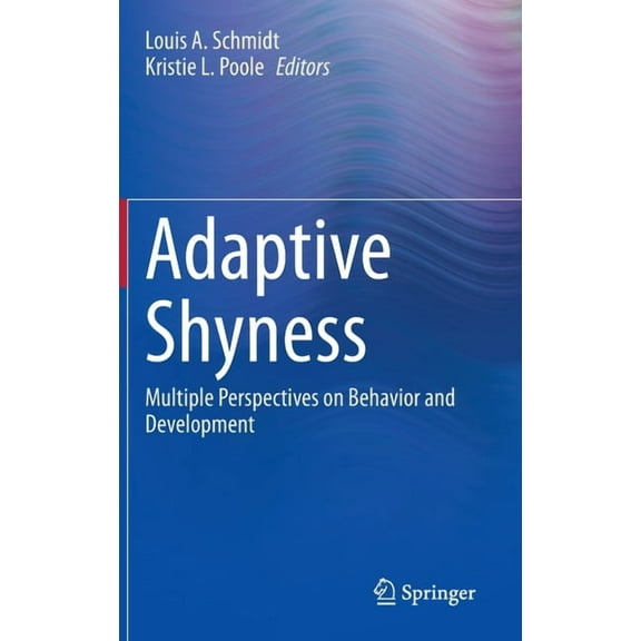 Adaptive Shyness: Multiple Perspectives on Behavior and Development, (Hardcover)