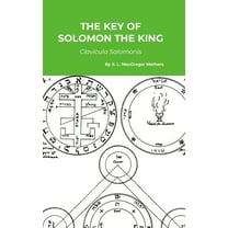 The Key of Solomon the King: Clavicula Salomonis, (Hardcover)
