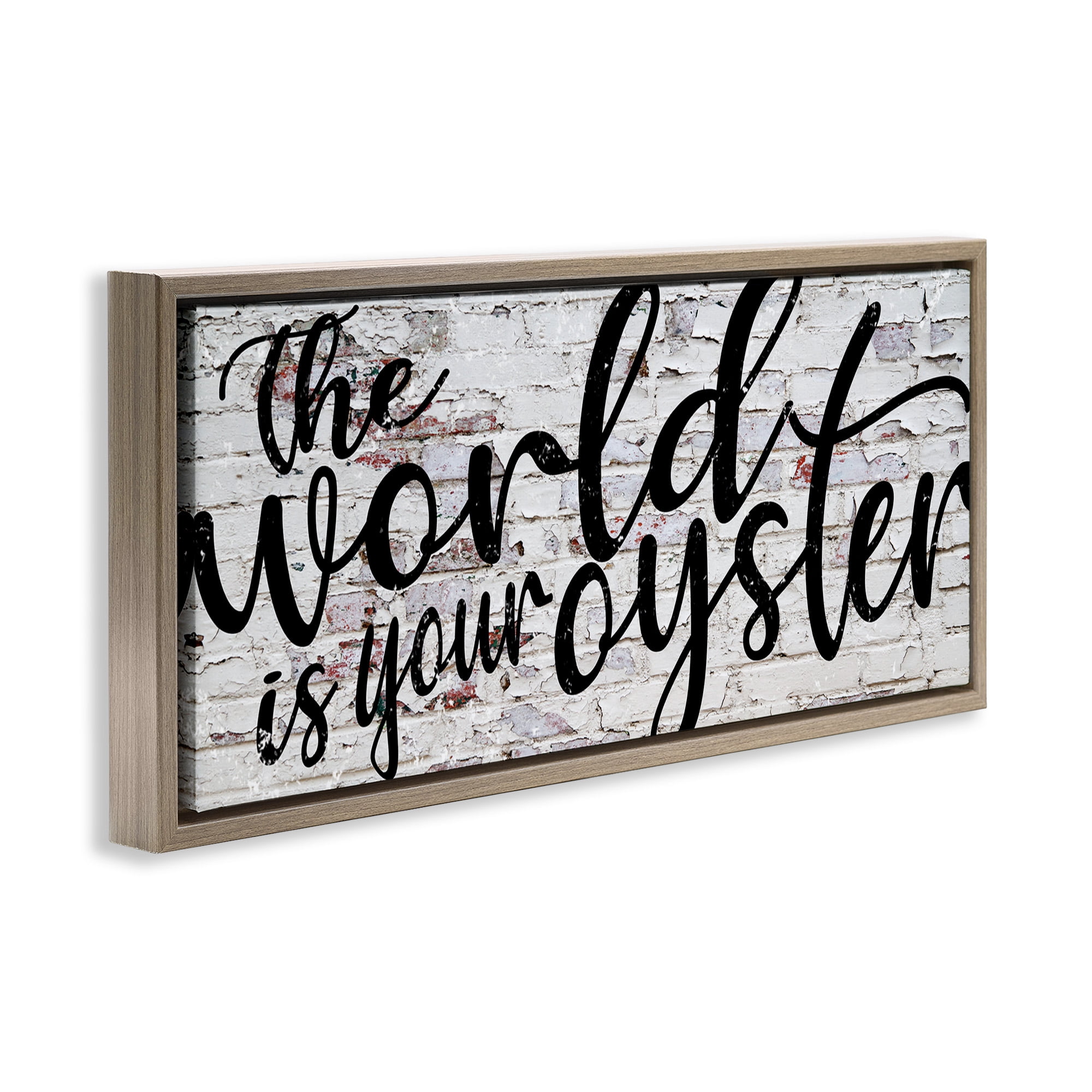 Stupell Industries World Is Your Oyster on Brick Typography Painting Brown Floater Framed Canvas Art Print Wall Art, 25 x 11