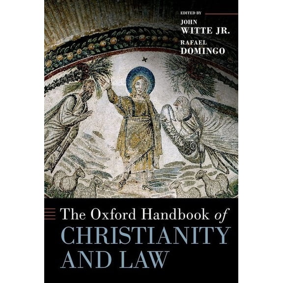 Oxford Handbooks The Oxford Handbook of Christianity and Law, (Hardcover)
