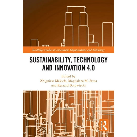 Routledge Studies in Innovation, Organiz Sustainability, Technology and Innovation 4.0, (Paperback)