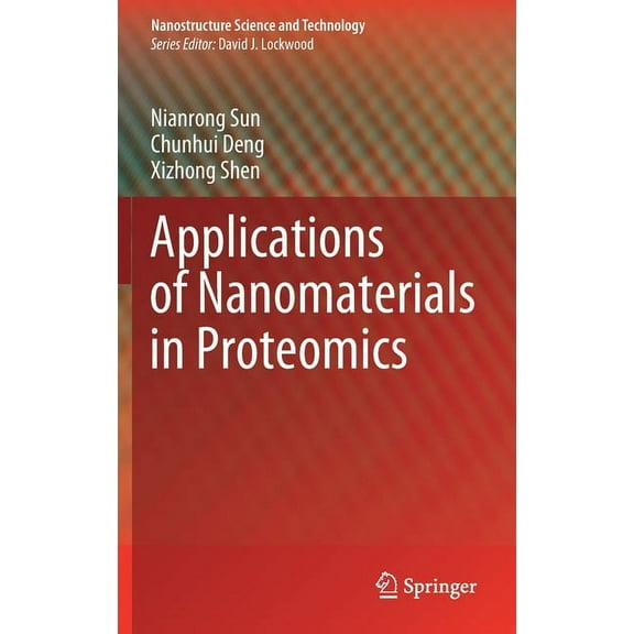 Nanostructure Science and Technology Applications of Nanomaterials in Proteomics, (Hardcover)