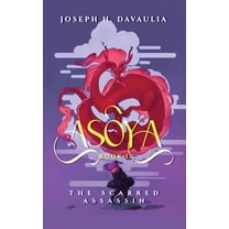 Asoya: Book 1, The Scarred Assassin, (Hardcover)