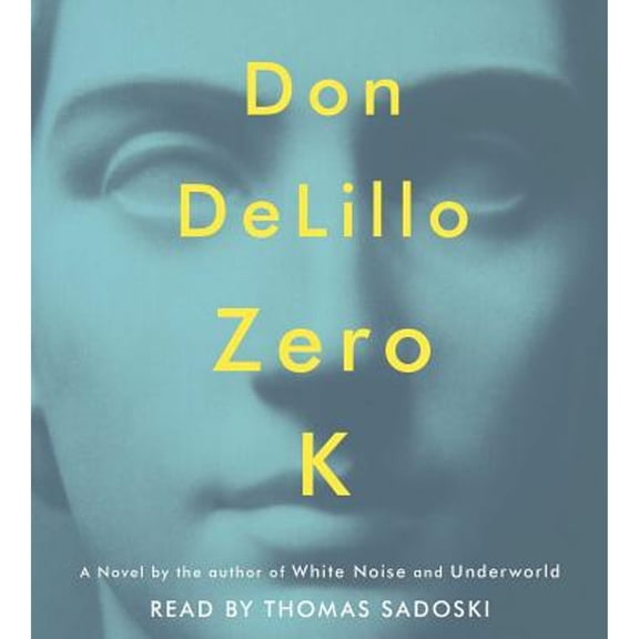 Pre-Owned Zero K (Audiobook) by Don Delillo, Thomas Sadoski