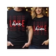 thumbnail image 1 of 1pc-Love Him And Love Her Couple Matching Shirt, Valentines Couple Shirt, Love Him Shirt, Love Her Shirt, Matching Love Shirt, Valentine Sweater -180g 100% cotton one-sided printed crew neck short sl, 1 of 5