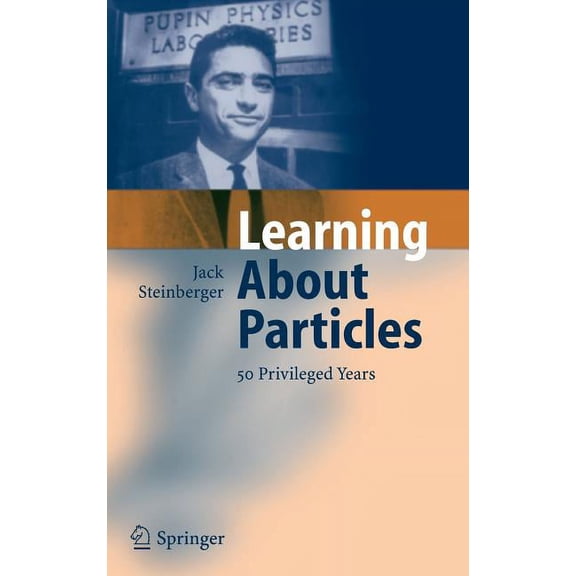 Learning about Particles - 50 Privileged Years, (Hardcover)