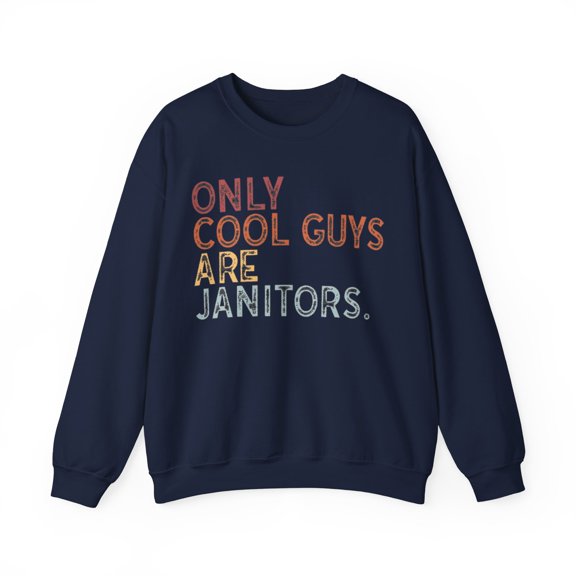 Janitor Sweatshirt Gifts Crew Neck Shirt Long Sleeve Unisex