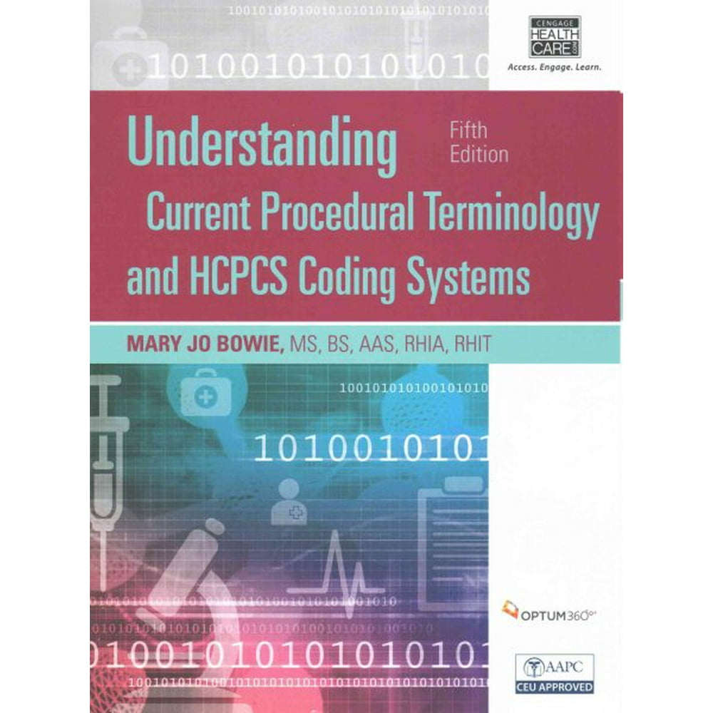 Understanding current procedural terminology and hcpcs coding systems