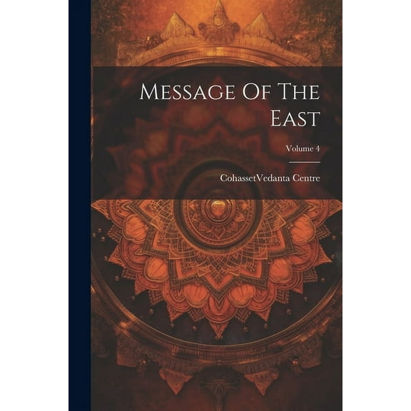Message Of The East; Volume 4 (Paperback)