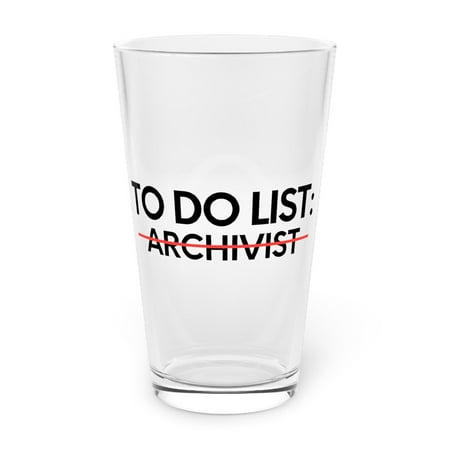 

Novelty Archivist Retired Specialist Men Women Gags | Funny To Do List Archivist Retirement Worker Records Manager Pint Glass 16oz