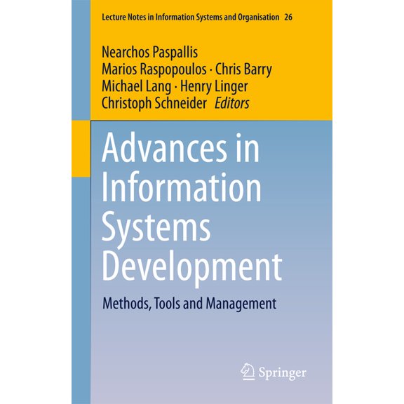 Lecture Notes in Information Systems and Advances in Information Systems Development: Methods, Tools and Management, Book 26, (Paperback)