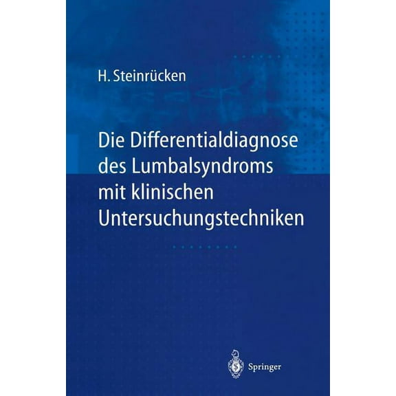 Die Differentialdiagnose Des Lumbalsyndroms Mit Klinischen Untersuchungstechniken, (Paperback)