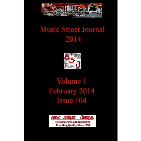 Music Street Journal 2014: Volume 1 - February 2014 - Issue 104, (Paperback)