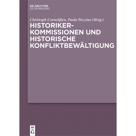 Historikerkommissionen und historische Konfliktbewältigung, (Hardcover)