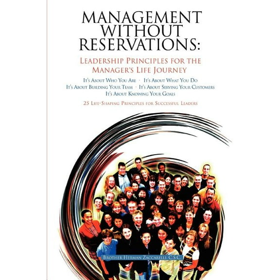 Management Without Reservations: Leadership Principles for the Manager's Life Journey:25 Life-Shaping Principles for Suc, (Paperback)