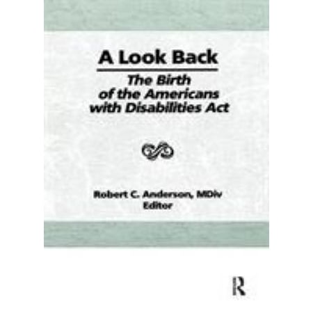 A Look Back: The Birth of the Americans with Disabilities ACT [Hardcover - Used]