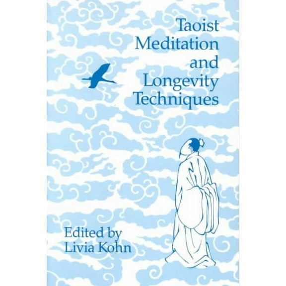 Michigan Monographs In Chinese Studies: Taoist Meditation and Longevity Techniques (Series #61) (Paperback)